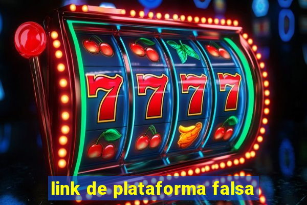 link de plataforma falsa